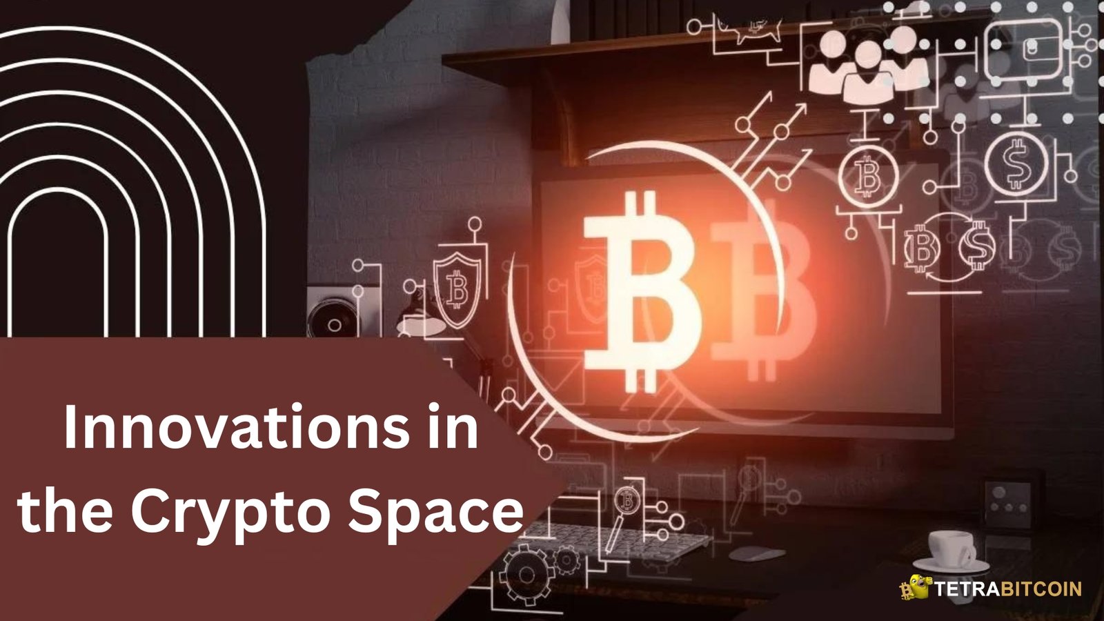 Innovations in the Crypto Space