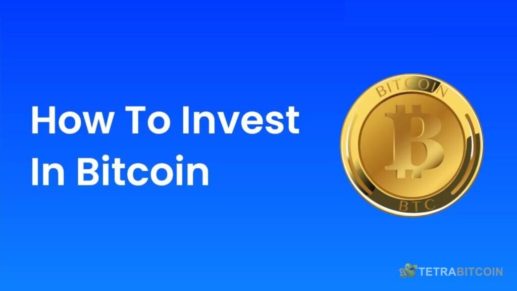 How to Invest in Bitcoin: A Beginner Guide 2024